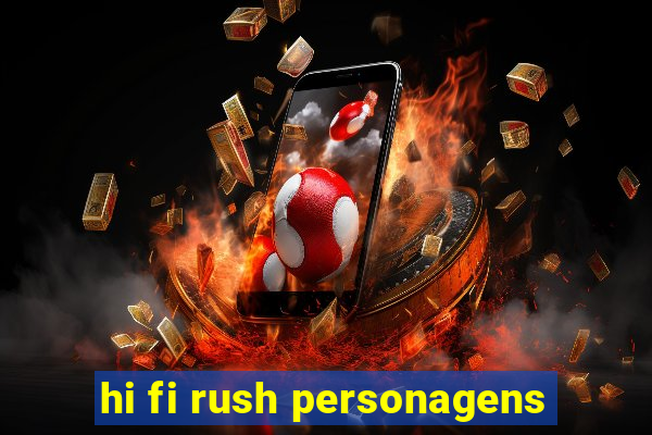 hi fi rush personagens